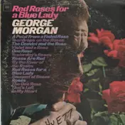 George Morgan - Red Roses For A Blue Lady