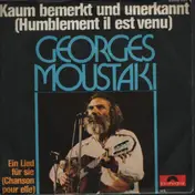 Georges Moustaki - Kaum bemerkt und unerkannt / Ein Lied für Sie