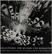 Georges Aubert - Orgelwerke der Klassik und Romantik