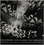 LP - Georges Aubert - Orgelwerke der Klassik und Romantik