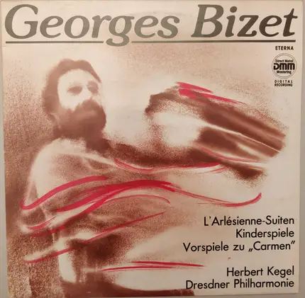 Georges Bizet - Herbert Kegel , Dresdner Philharmonie - L'Arlésienne-Suiten / Kinderspiele / Vorspiele Zu 'Carmen'