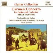 Georges Bizet - Peter Breiner , Norbert Kraft , Wielka Orkiestra Symfoniczna Polskiego Radia W Kato - Carmen Concerto - For Guitar And Orchestra
