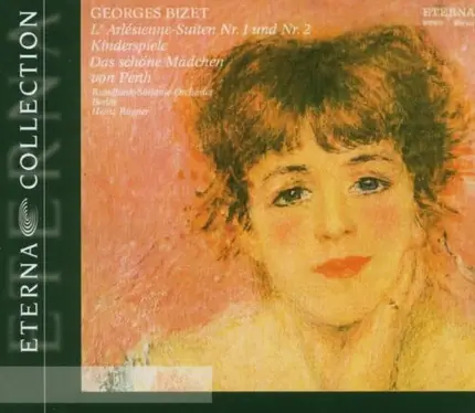 Georges Bizet - Rundfunk-Sinfonieorchester Berlin , Heinz Rögner - L'Arlésienne-Suiten Nr.1 Und Nr.2 / Kinderspiele / Das Schöne Mädchen Von Perth