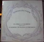 Georges Bizet / Giacomo Puccini - Un Opera A L'Orchestre - La Bohême De Puccini A L'Orchestre