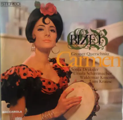 Georges Bizet , Sonja Draksler , Ursula Schirrmacher , Waldemar Kmentt , Tom Krause - Carmen - Großer Querschnitt