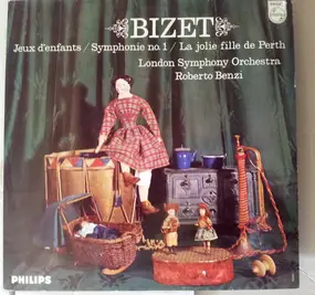 Georges Bizet - Jeux d'enfants / Symphonie no.1 / La jolie fille de Perth