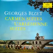 Georges Bizet - Carmen Suites / L'Arlesienne Suites