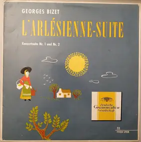 Georges Bizet - L'Arlesienne - Konzertsuiten Nr.1 Und Nr.2