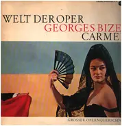 Bizet - Welt Der Oper - Carmen - Großer Opernquerschnitt
