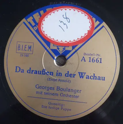 Georges Boulanger And His Orchestra - Die Lustige Puppe / Da Draussen In Der Wachau