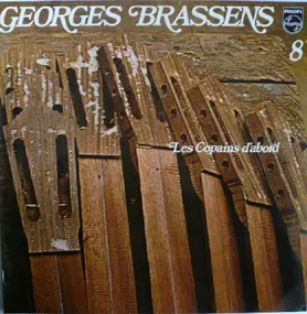 Georges Brassens - 8 - Les Copains D'Abord