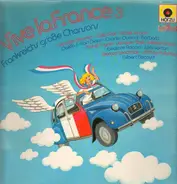 Edith Piaf, Jacques Brel, Juliette Gréco, Gilbert Becaud... - Vive La France 3 - Frankreichs Große Chansons