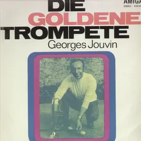 georges jouvin - Die Goldene Trompete