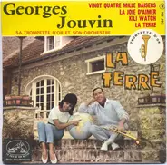 Georges Jouvin, Sa Trompette D'Or Et Son Orchestre - La Terre