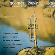 Georges Jouvin, Sa Trompette D'Or Et Son Orchestre - Georges Jouvin, Sa Trompette D'Or Et Son Orchestre