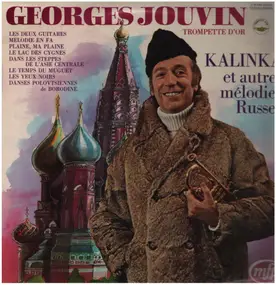 georges jouvin - Kalinka et Autres Mélodies Russes