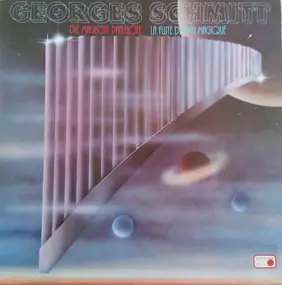Georges Schmitt - Die Magische Pan-Flöte