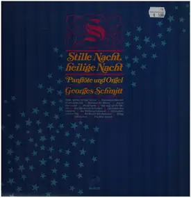 Georges Schmitt - Stille Nacht, heilige Nacht - Panflöte und Orgel