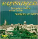 LP - Georges Schmitt - Pastourelle - Französische Folklore auf der Panflöte