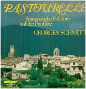 LP - Georges Schmitt - Pastourelle - Französische Folklore auf der Panflöte