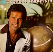 Georges Schneider - Reiseerinnerungen