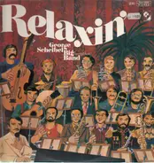 George Scheibel Big Band - Relaxin'
