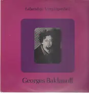 Georges Baklanoff - Lebendige Vergangenheit