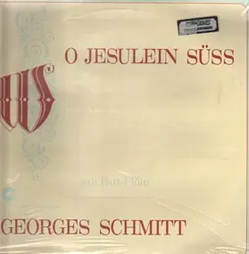 Georges Schmitt - O Jesulein Süss