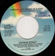 George Strait - Famous Last Words Of A Fool / It's Too Late Now