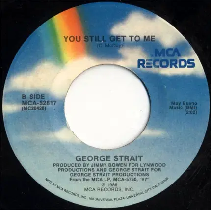 George Strait - Nobody In His Right Mind Would've Left Her / You Still Get To Me