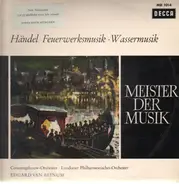 Händel - Feuerwerksmusik / Wassermusik (Eduard van Beinum)