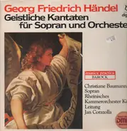 Händel - Geistliche Kantaten für Sopran und Orchester