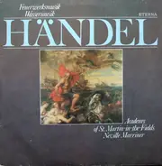 Händel (Marriner) - Feuerwerksmusik / Wassermusik