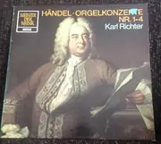 LP - Georg Friedrich Händel , Karl Richter - Händel - Orgelkonzerte Nr. 1-4