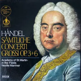Georg Friedrich Händel - Sämtliche Concerti Grossi Op. 3+6