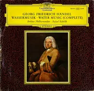 Händel - Wassermusik - Water Music (Complete) (Kubelik)