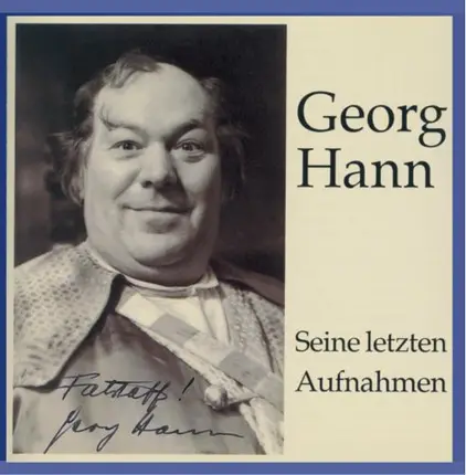 Georg Hann - Seine letzten Aufnahmen