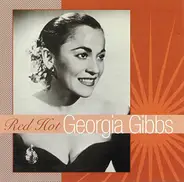 Georgia Gibbs - Red Hot