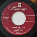 7inch Vinyl Single - Georgia Gibbs - Sinner Or Saint / My Favorite Song