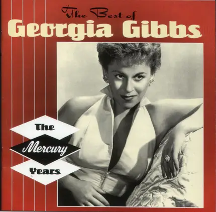 Georgia Gibbs - The Best Of Georgia Gibbs - The Mercury Years