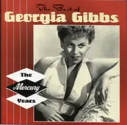 Georgia Gibbs - The Best Of Georgia Gibbs - The Mercury Years