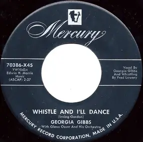 Georgia Gibbs - Whistle And I'll Dance / Wait For Me, Darling