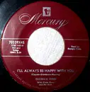 7inch Vinyl Single - Georgia Gibbs With Glenn Osser And His Orchestra - I'll Always Be Happy With You / My Sin