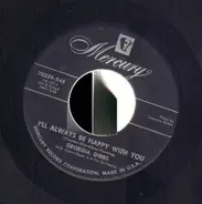 Georgia Gibbs With Glenn Osser And His Orchestra - I'll Always Be Happy With You / My Sin