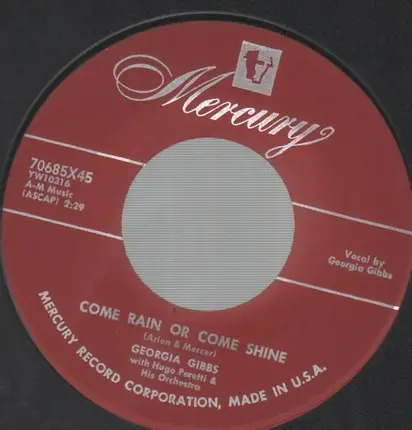 Georgia Gibbs With Hugo Peretti And His Orchestra - Come Rain Or Come Shine
