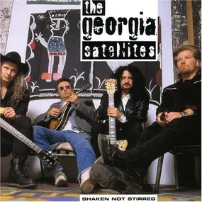 The Georgia Satellites - Shaken Not Stirred