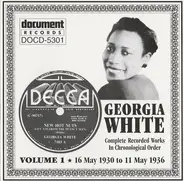Georgia White - Complete Recorded Works In Chronological Order  Vol. 1 (16 May 1930 To 11 May 1936)
