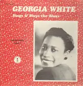 Georgia White - Sings & Plays The Blues