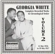 CD - Georgia White - Complete Recorded Works In Chronological Order Vol. 2 (12 May 1936 To 19 May 1937)