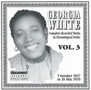 CD - Georgia White - Complete Recorded Works In Chronological Order Volume 3 (5 October 1937 To 18 May 1939)